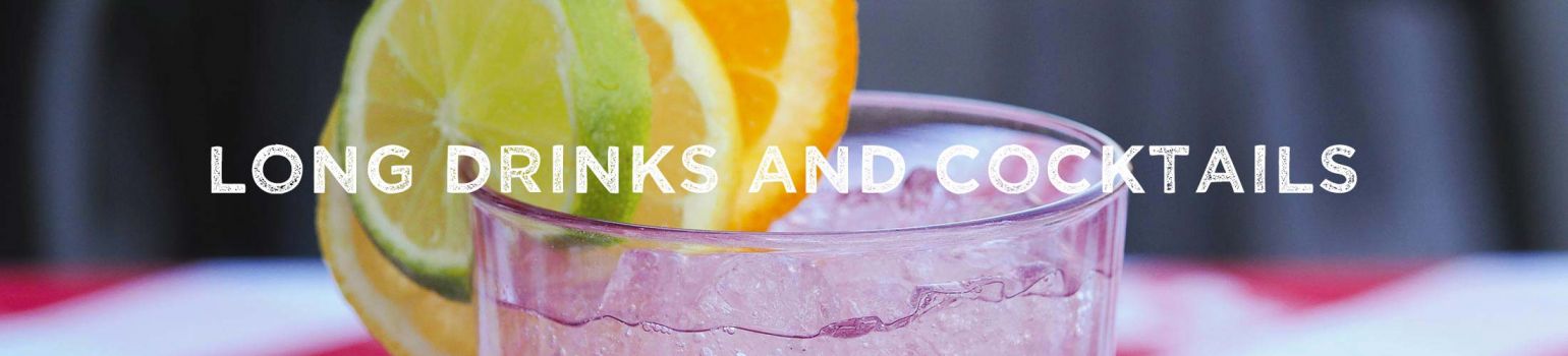 Long Drinks and Cocktails