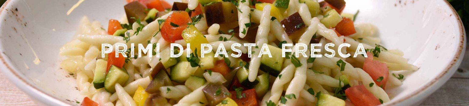 Primi di Pasta Fresca